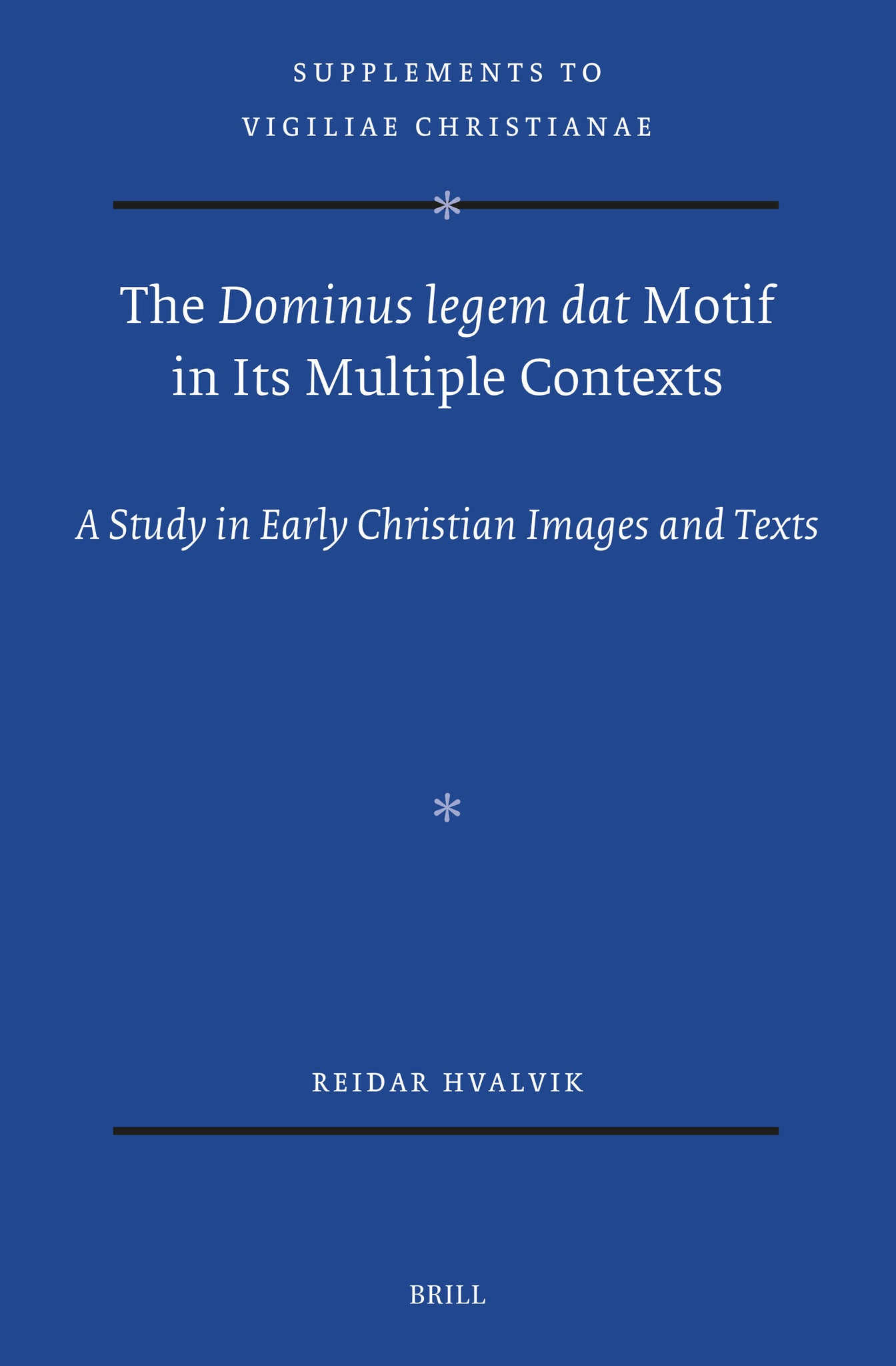 The Dominus legem dat Motif in Its Multiple Contexts